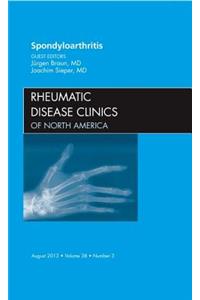 Spondyloarthropathies, an Issue of Rheumatic Disease Clinics