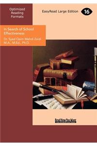 In Search of School Effectiveness: A Research Study Oriented Book (Large Print 16pt)