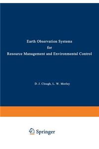 Earth Observation Systems for Resource Management and Environmental Control