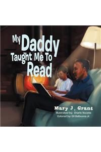 My Daddy Taught Me To Read