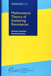 Mathematical Theory of Scattering Resonances