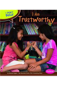 I Am Trustworthy