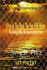 Even in the Dark the Sun Still Shines