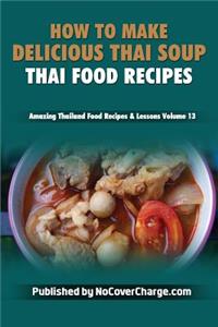 How to Make Delicious Thai Soup