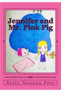Jennifer and Mr. Pink Pig