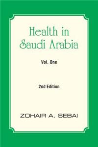 Health in Saudi Arabia Vol. One