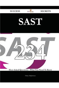 SAST 234 Success Secrets: 234 Most Asked...