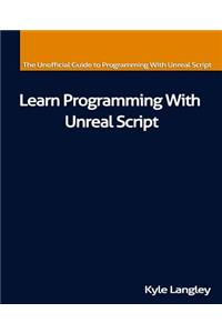 Learn Programming With Unreal Script