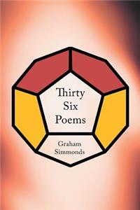 Thirty-Six Poems