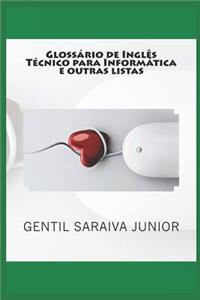 Glossário de Inglês Técnico para Informática e outras listas: Glossários bilíngues, listas e contos de palavras