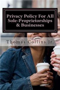 Privacy Policy for All Sole-Proprietorships & Businesses: Saving Time, Money, and Resources