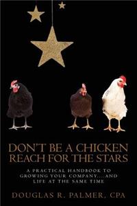 Don't Be a Chicken - Reach for the Stars