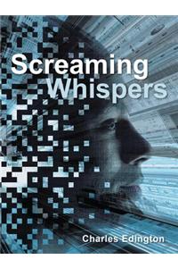 Screaming Whispers