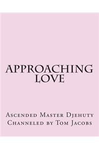 Approaching Love (Large Print Edition)