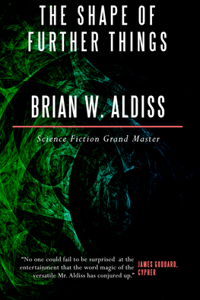 The Shape of Further Things