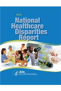 National Healthcare Disparities Report, 2009