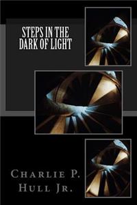 Steps in the Dark of Light
