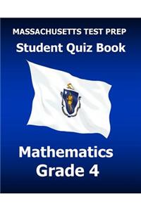 Massachusetts Test Prep Student Quiz Book Mathematics Grade 4