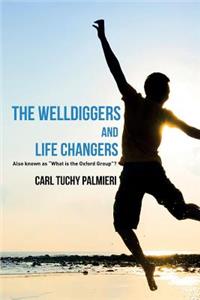 The Welldiggers and Life Changers