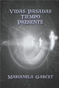 Vidas Pasadas-Tiempo Presente