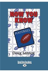 Now You Know Football