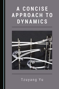 Concise Approach to Dynamics