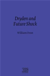 Dryden and Future Shock