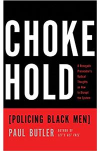 Chokehold: Policing Black Men