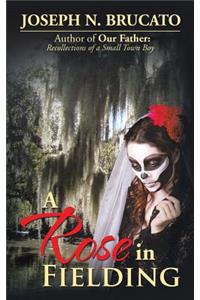 A Rose in Fielding