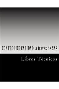 Control de Calidad a Traves de SAS