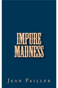 Impure Madness