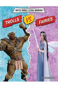 Trolls vs. Fairies