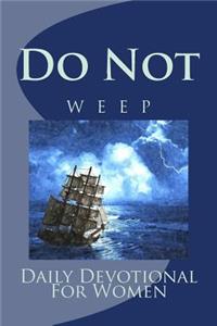 Do Not Weep