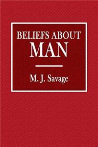 Beliefs about Man