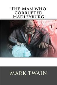 Man who corrupted Hadleyburg