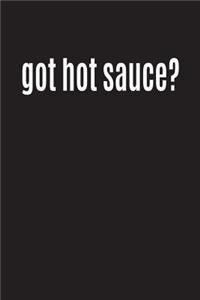 Got Hot Sauce?