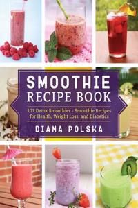 Smoothie Recipe Book