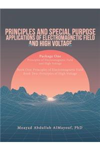 Principles and Special Purpose Applications of Electromagnetic Field and High Voltage