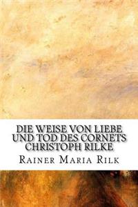 Die Weise von Liebe und Tod des Cornets Christoph Rilke