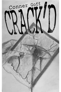 Crack'd