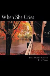 When She Cries: No Spell Check Allowed: Volume 1