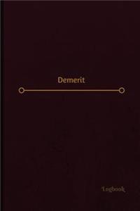 Demerit Log (Logbook, Journal - 120 pages, 6 x 9 inches)