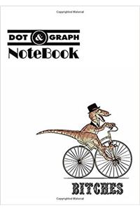 Bitches Notebook: Dot-grid, Graph; Pocket Notebook / Journal / Diary