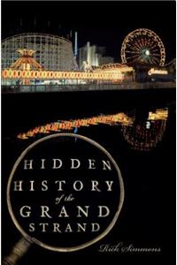 Hidden History of the Grand Strand