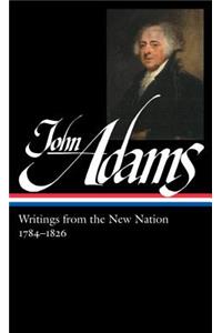 John Adams: Writings From The New Nation 1784-1826