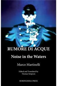 Rumore Di Acque: Noise in the Waters