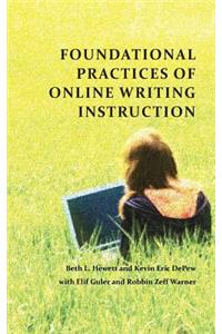 Foundational Practices of Online Writing Instruction