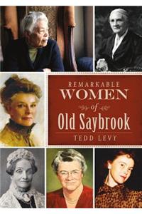 Remarkable Women of Old Saybrook