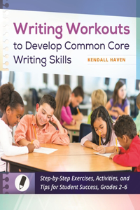 Writing Workouts to Develop Common Core Writing Skills