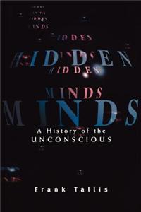 Hidden Minds: A History of the Unconscious